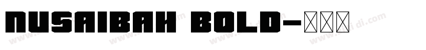 Nusaibah Bold字体转换